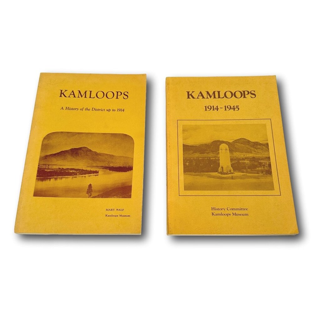 Kamloops History Lot 2 Books History Up To 1914 & 1914-45 PB BC Canada Genealogy